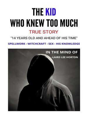 cover image of The Kid Who Knew Too Much